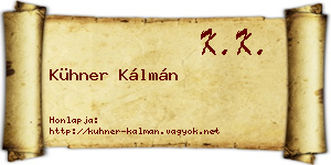 Kühner Kálmán névjegykártya